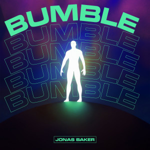 收聽Jonas Baker的Bumble歌詞歌曲