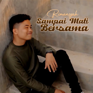 Album Sampai Mati Bersama from Rimansyah Pandia
