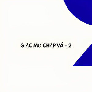 Album Giấc Mơ Chắp Vá - 2 from 