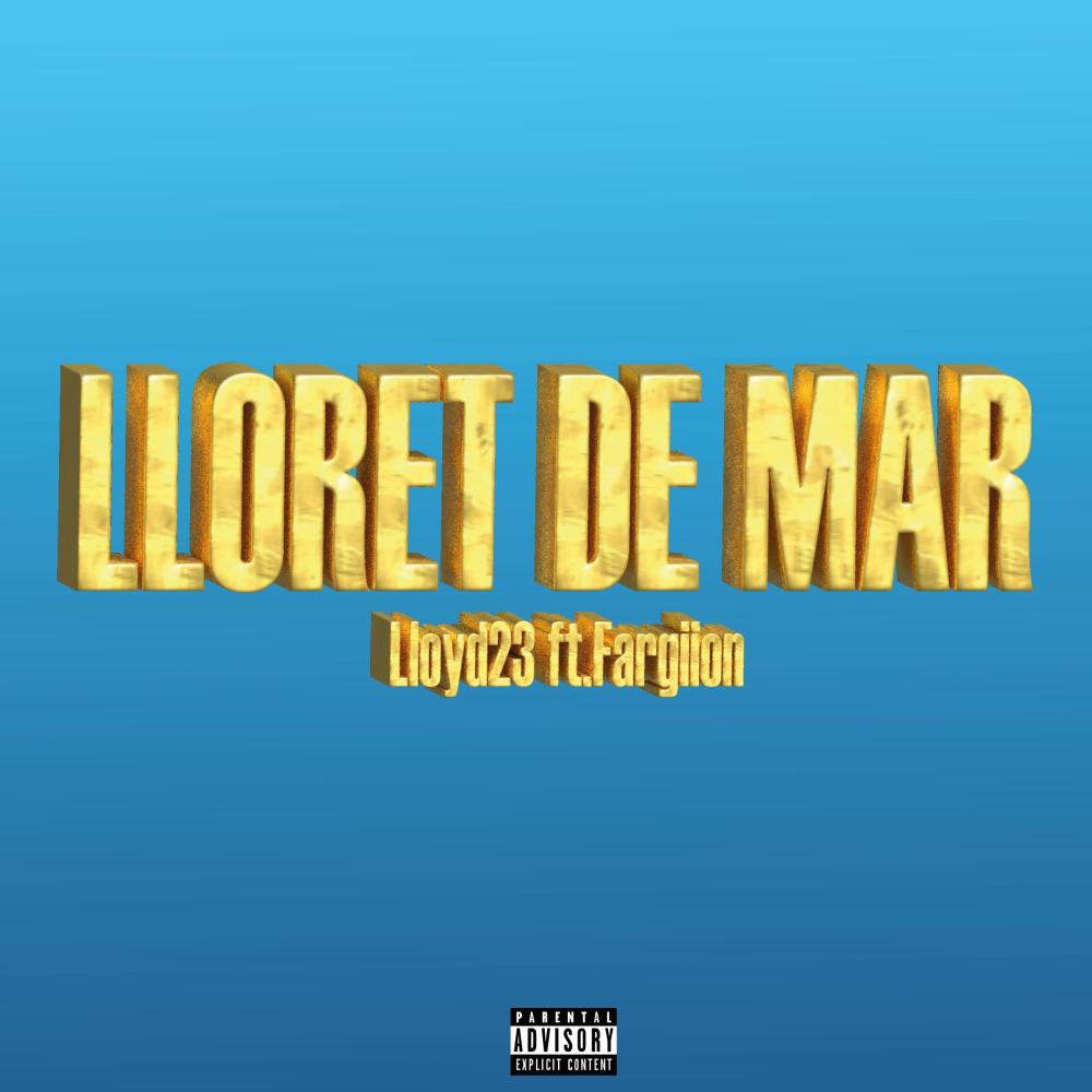 Lloret de Mar (feat. Fargiion) (Explicit)