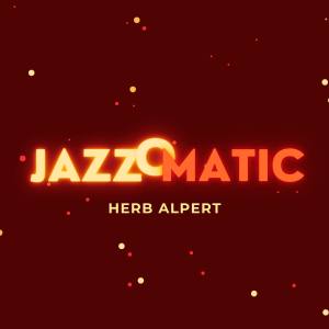 Herb Alpert的專輯JazzOmatic