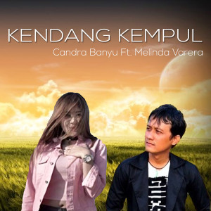 Listen to Kendang Kempul song with lyrics from Candra Banyu