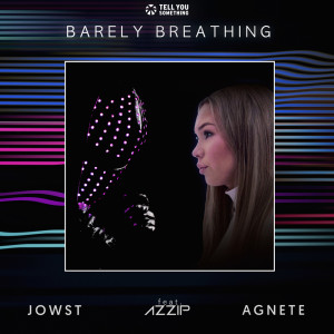 Barely Breathing (feat. Azzip) dari Jowst
