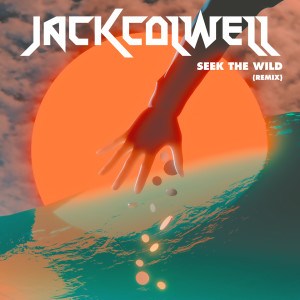 Dengarkan Seek the Wild (Lonelyspeck Remix) lagu dari Jack Colwell dengan lirik