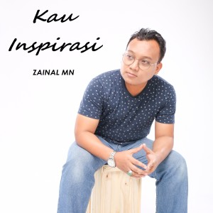 收聽Zainal MN的Kau Inspirasi歌詞歌曲