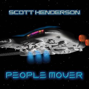 อัลบัม People Mover ศิลปิน Scott Henderson