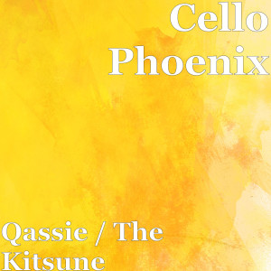 Cello Phoenix的專輯Qassie : The Kitsune