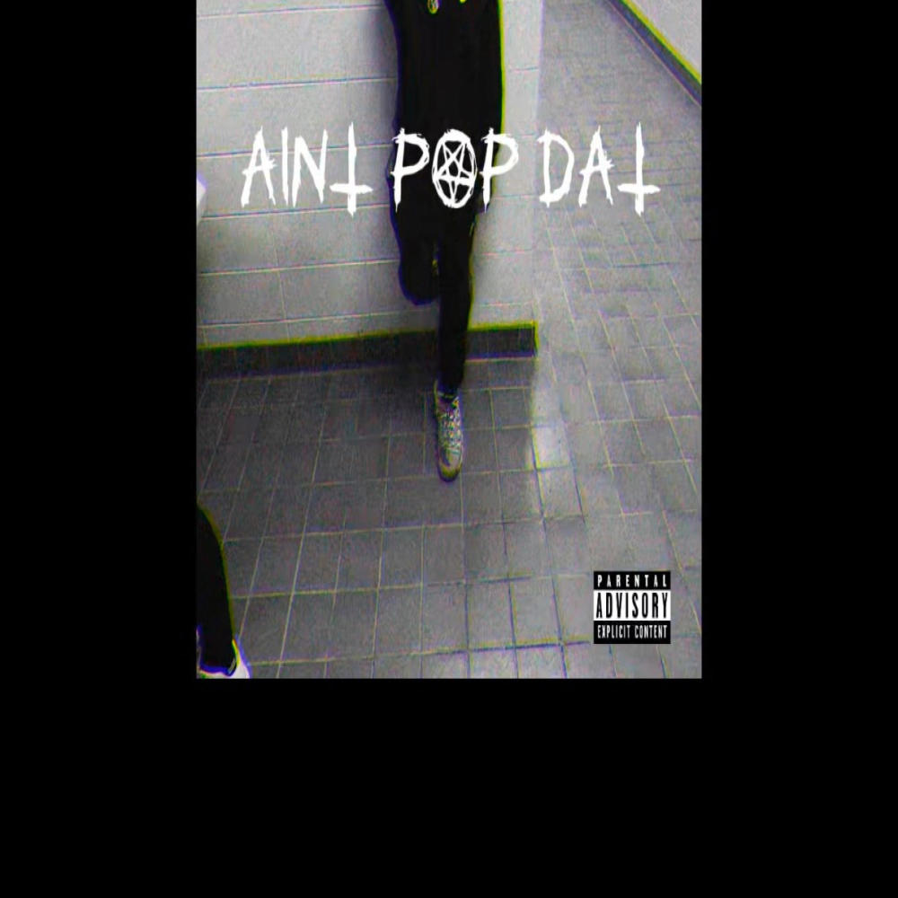 Aint Pop Dat (feat. Q3) (Explicit)