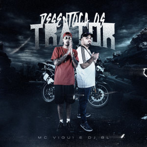 Listen to Desentoca Os Trator (Explicit) song with lyrics from Mc Vigui