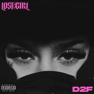 Lost Girl的專輯D2F (Explicit)