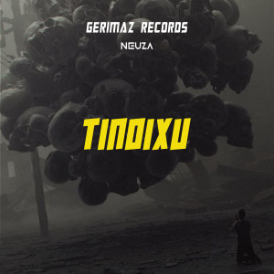 Album Tinoixu oleh Neuza