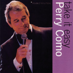 Perry Como的專輯Take It Easy With Perry Como