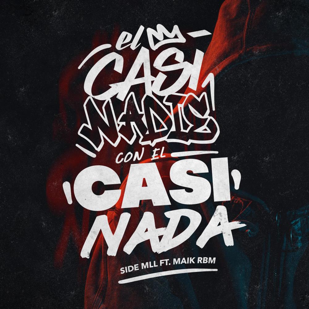 El casi nadie con el casi nada (feat. Maik RBM) (Explicit)