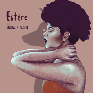 Album Animal Pleasure oleh Estère