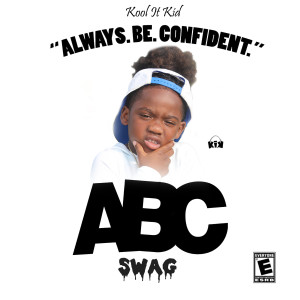 Dengarkan lagu Abc Swag nyanyian Kool It Kid dengan lirik