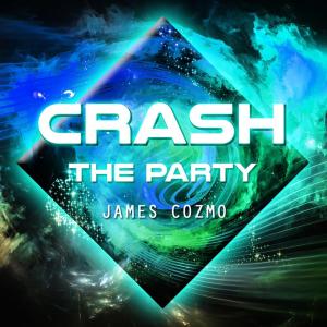 James Cozmo的專輯Crash the Party