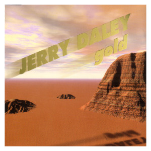 收聽Jerry Daley的Gold ("T" Mix)歌詞歌曲