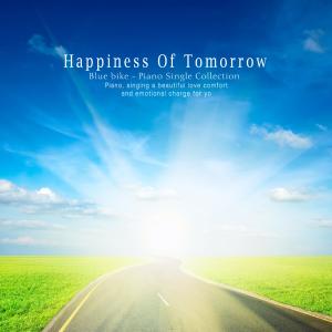 Happiness Of Tomorrow
