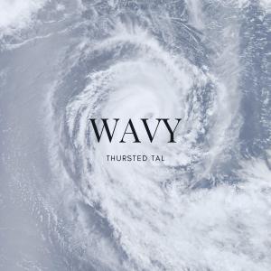 Album Wavy (Explicit) oleh Thursted Tal