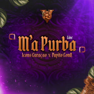 Listen to M'a Purba (Live) song with lyrics from Icons Curaçao