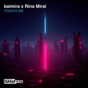 ดาวน์โหลดและฟังเพลง Touch Me (Extended Mix) พร้อมเนื้อเพลงจาก kaimira