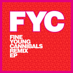 อัลบัม Fine Young Cannibals Remix EP ศิลปิน Fine Young Cannibals