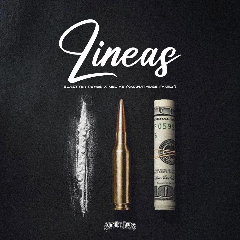 LINEAS (feat. Blaztter Reyes & Mecias "Guanathugs Family") (Explicit)