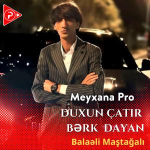 Listen to Duxun Çatır Bərk Dayan song with lyrics from Kavkaz Pro