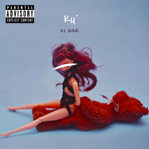 Listen to Ku´ (Explicit) song with lyrics from DJ Niar