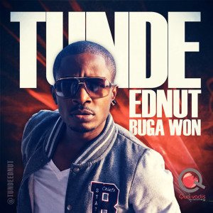 Listen to Buga Won song with lyrics from Tunde Ednut
