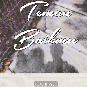 Listen to Teman Baikmu song with lyrics from Handy Pratama