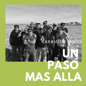 收聽Karamelo Santo的Un Paso Más Allá歌詞歌曲