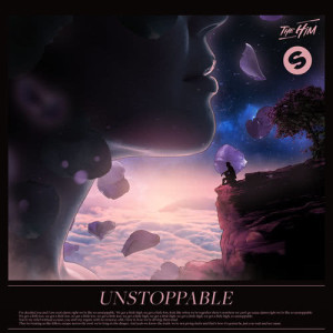 收聽The Him的Unstoppable (Explicit)歌詞歌曲