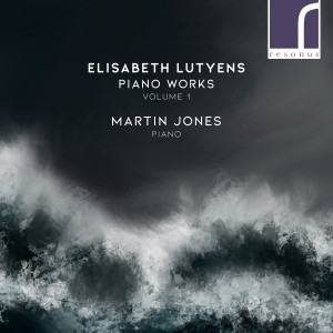 Elisabeth Lutyens: Piano Works, Volume 1