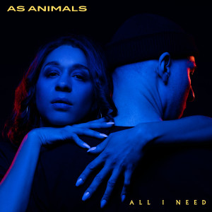 As Animals的專輯All I Need