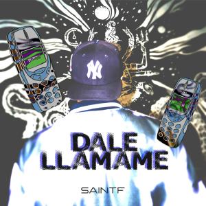 收聽SAINTF的DALE LLÁMAME (Explicit)歌詞歌曲