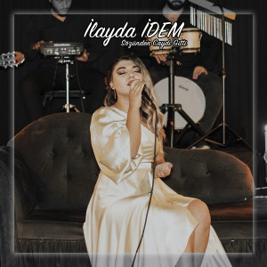 收聽İlayda İdem的Sözünden Caydı Gitti歌詞歌曲