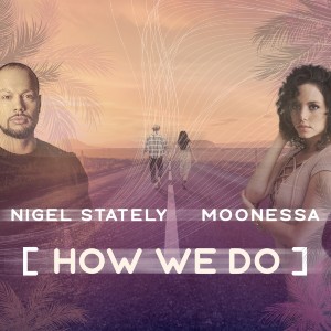Listen to How We Do song with lyrics from Nigel Stately