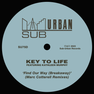 Key To Life的專輯Find Our Way (Breakaway) [feat. Kathleen Murphy] (Marc Cotterell Remixes)
