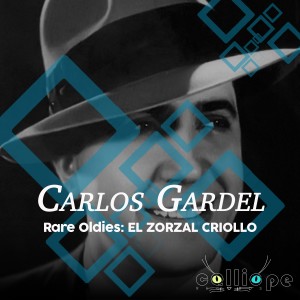 Album Rare Oldies: El Zorzal Criollo from Carlos Gardel