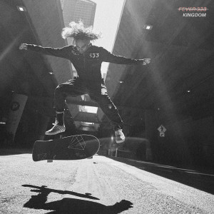 ดาวน์โหลดและฟังเพลง KINGDOM (Explicit) พร้อมเนื้อเพลงจาก THE FEVER 333