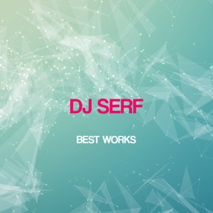 DJ Serf的專輯Dj Serf Best Works