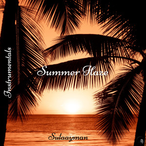 Album Summer Haze (Instrumentals) oleh Sulaayman