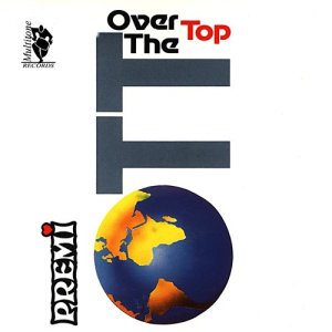 ดาวน์โหลดและฟังเพลง Over the Top พร้อมเนื้อเพลงจาก Premi Johal