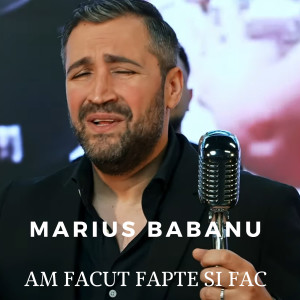 Listen to Am Facut Fapte Si Fac song with lyrics from Marius Babanu