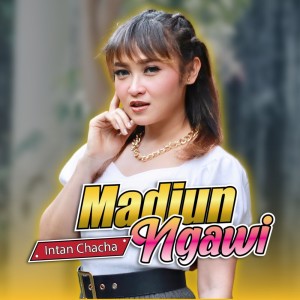Dengarkan Madiun Ngawi lagu dari Intan Chacha dengan lirik