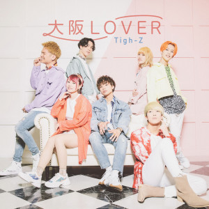 Tigh-Z的專輯Osaka Lover