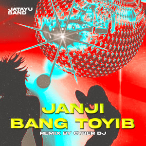 Album Janji Bang Toyib (Remix) oleh Jatayu