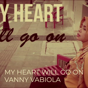 Dengarkan My Heart Will Go On lagu dari Vanny Vabiola dengan lirik