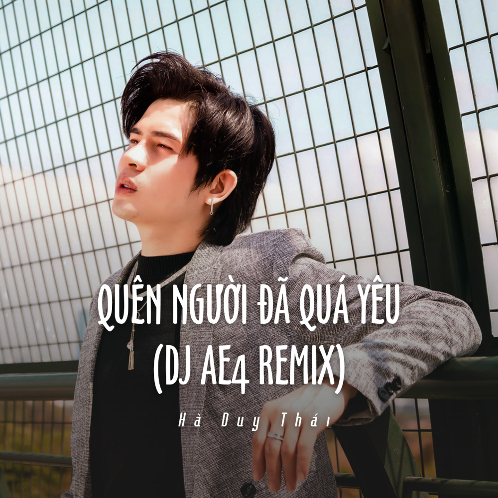 Quên Người Đã Quá Yêu (Ytmix, Dj Ae4 Remix)
